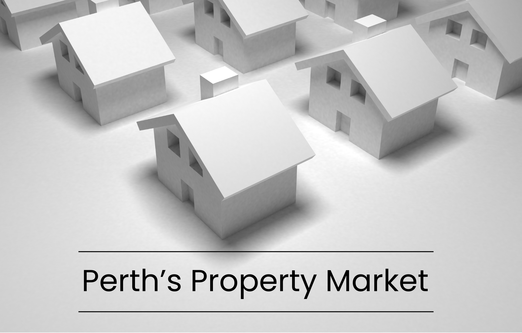 Perth’s Property Market